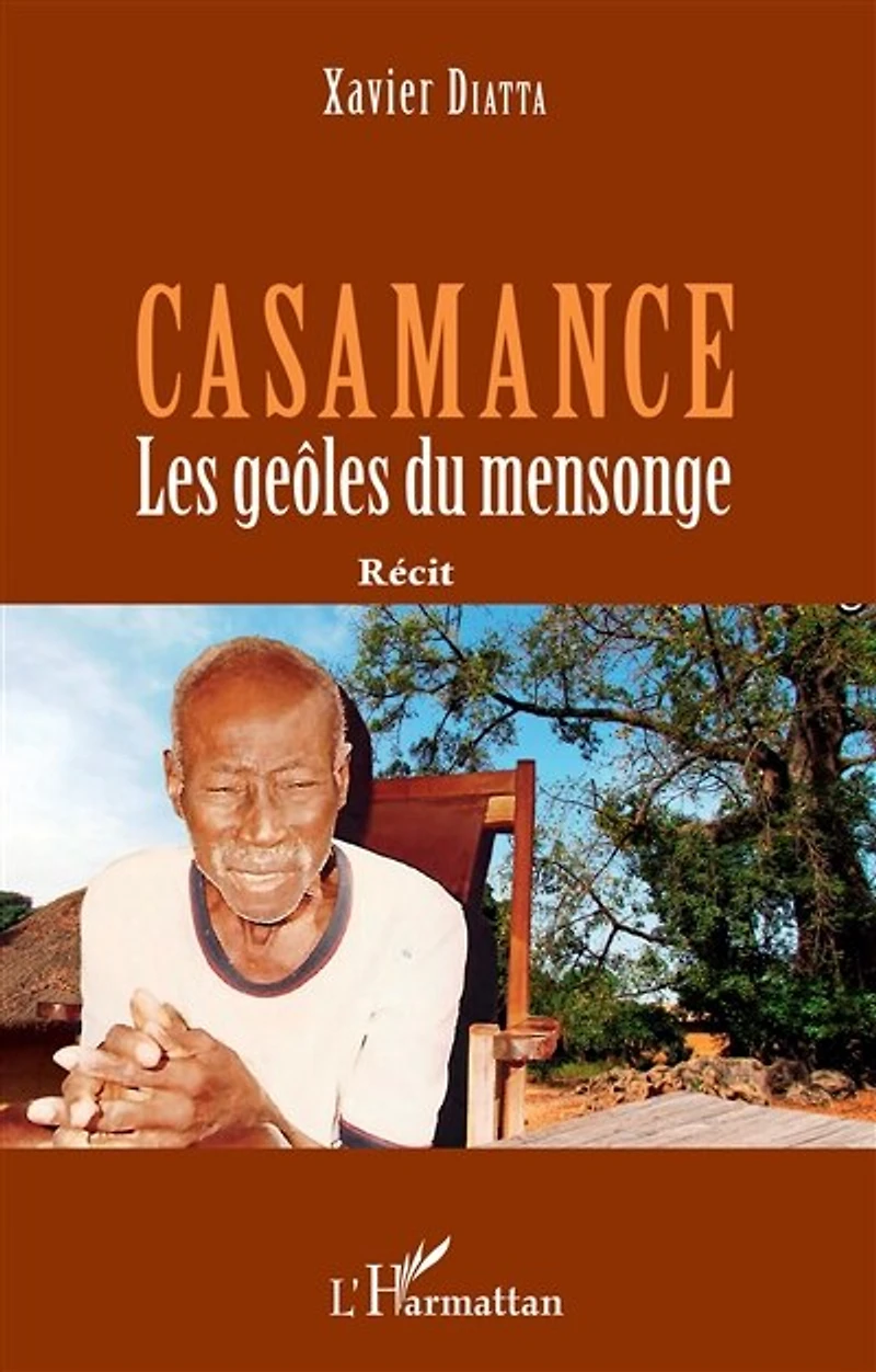 Casamance: Les geôles du mensonge