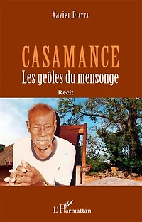 Casamance: Les geôles du mensonge