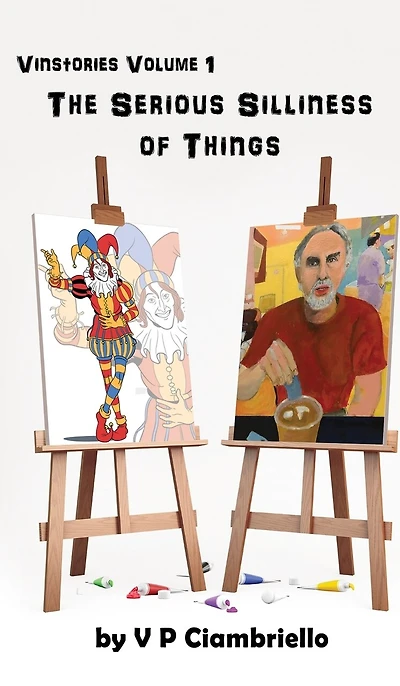 Vinstories Volume 1: The serious silliness of things