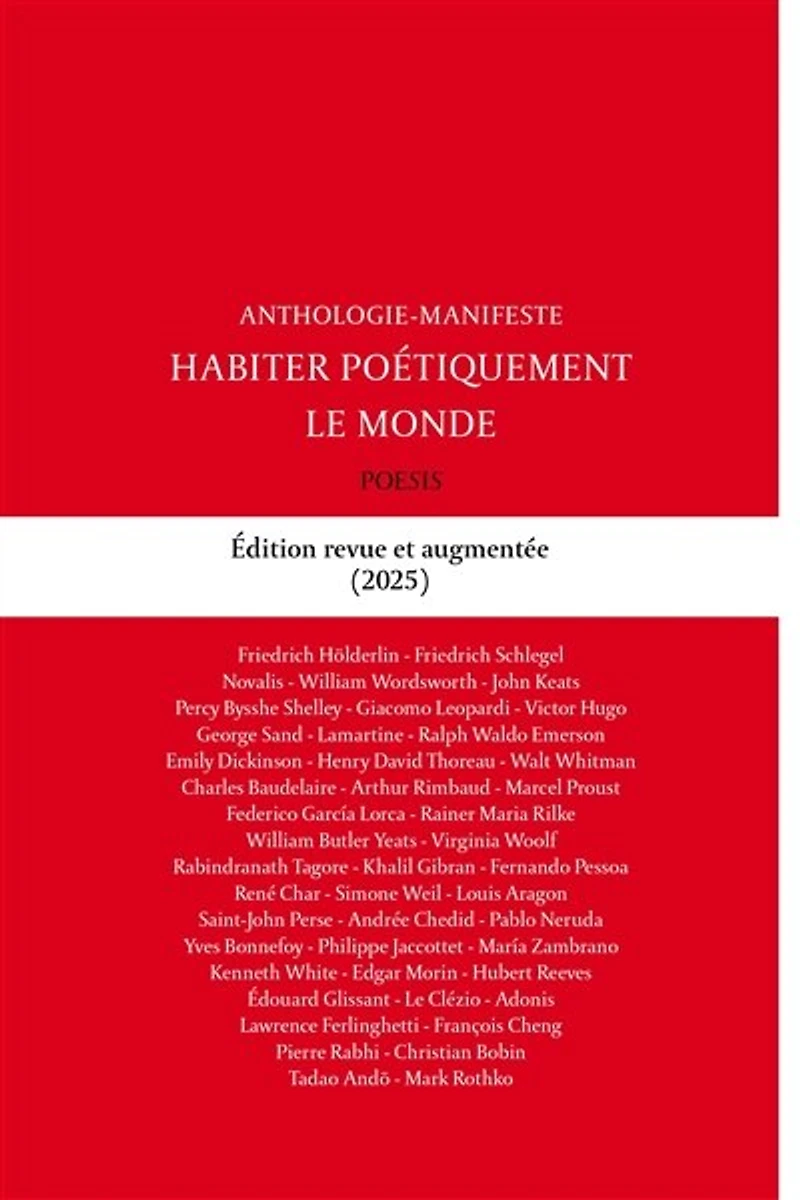 Habiter poétiquement le monde: anthologie-manifeste