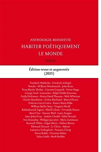 Habiter poétiquement le monde: anthologie-manifeste