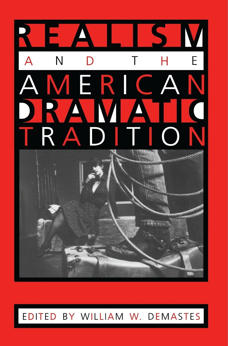 Realism and the American Dramatic Tradition