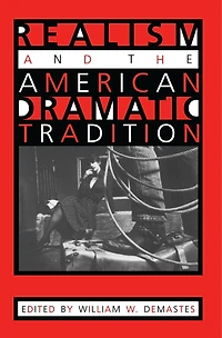 Realism and the American Dramatic Tradition