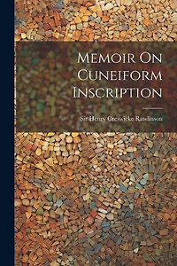 Memoir On Cuneiform Inscription