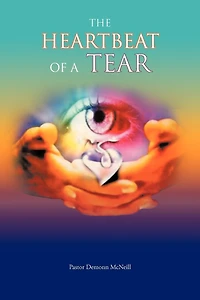 The Heartbeat Of A Tear