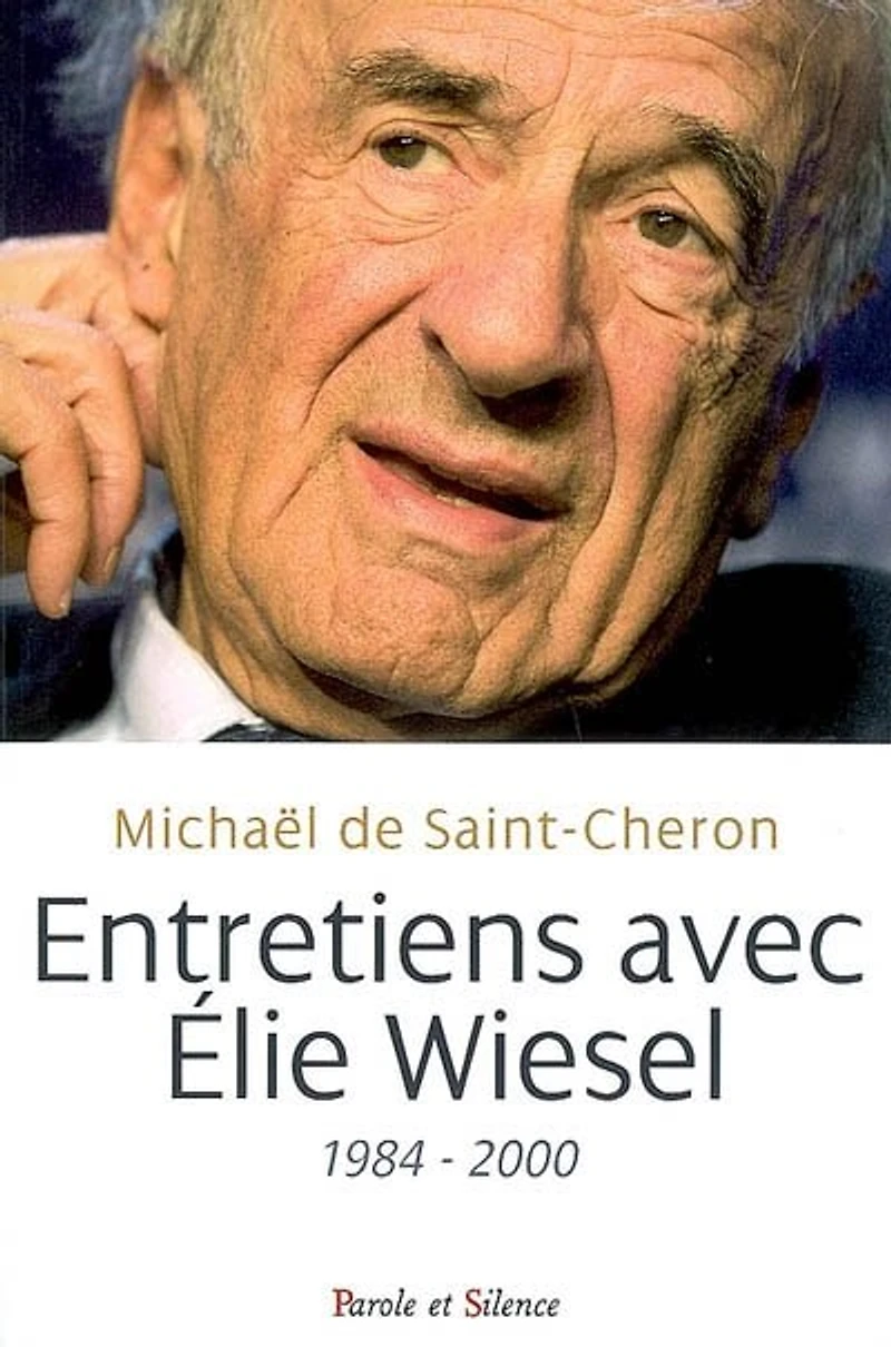 Dialogues avec Elie Wiesel: 1982-2012 ; Wiesel, ce méconnu