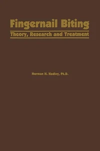 Fingernail Biting: Theory, Research And Treatment
