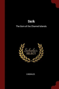 Sark: the Gem of Channel Islands