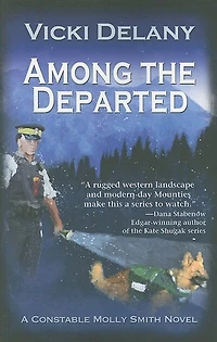 Among the Departed: A Constable Molly Smith Mystery