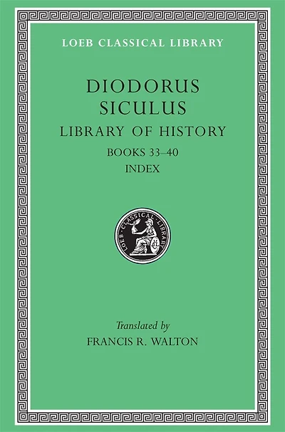 Library of History, Volume XII: Fragments of Books 33-40