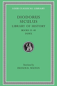 Library of History, Volume XII: Fragments of Books 33-40