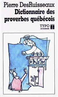 Dictionnaire des proverbes québécois