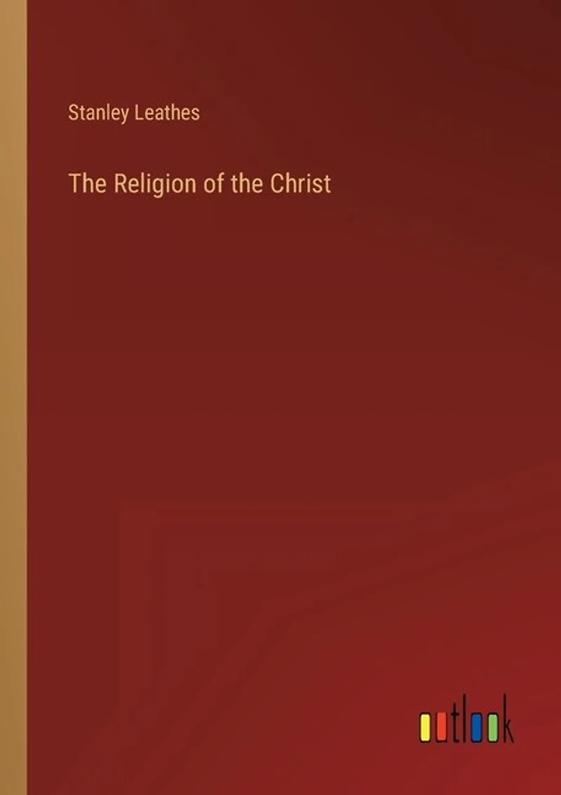 The Religion of the Christ