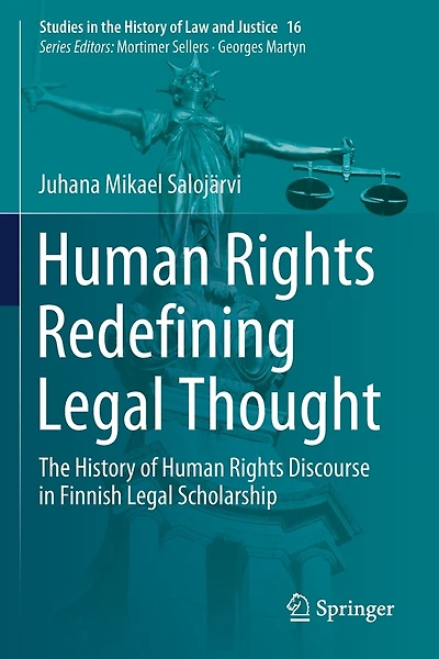 Human Rights Redefining Legal Thought: The History Of Human Rights Discourse In Finnish Legal Scholarship