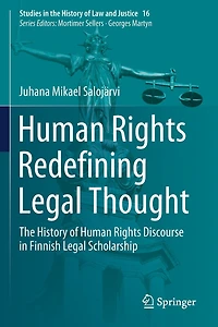Human Rights Redefining Legal Thought: The History Of Human Rights Discourse In Finnish Legal Scholarship