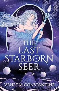 the Last Starborn Seer: INSTANT Sunday Times bestselling romantic fantasy debut for 2026, perfect fans of love triangles, epic quests and intricate world-building