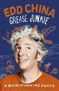 Grease Junkie: A Book Of Moving Parts