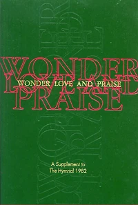 Wonder, Love, and Praise Pew Edition: A Supplement to The Hymnal 1982