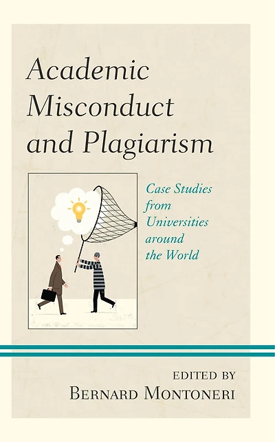 Academic Misconduct and Plagiarism: Case Studies from Universities around the World