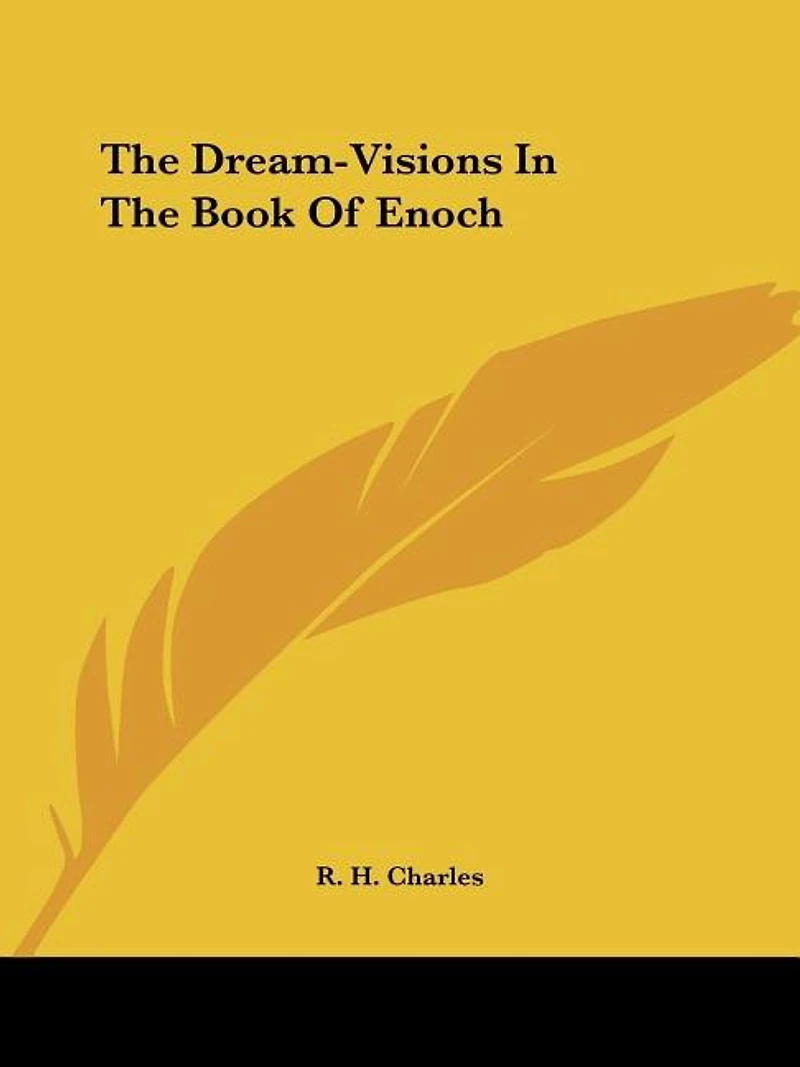 The Dream-Visions Book Of Enoch