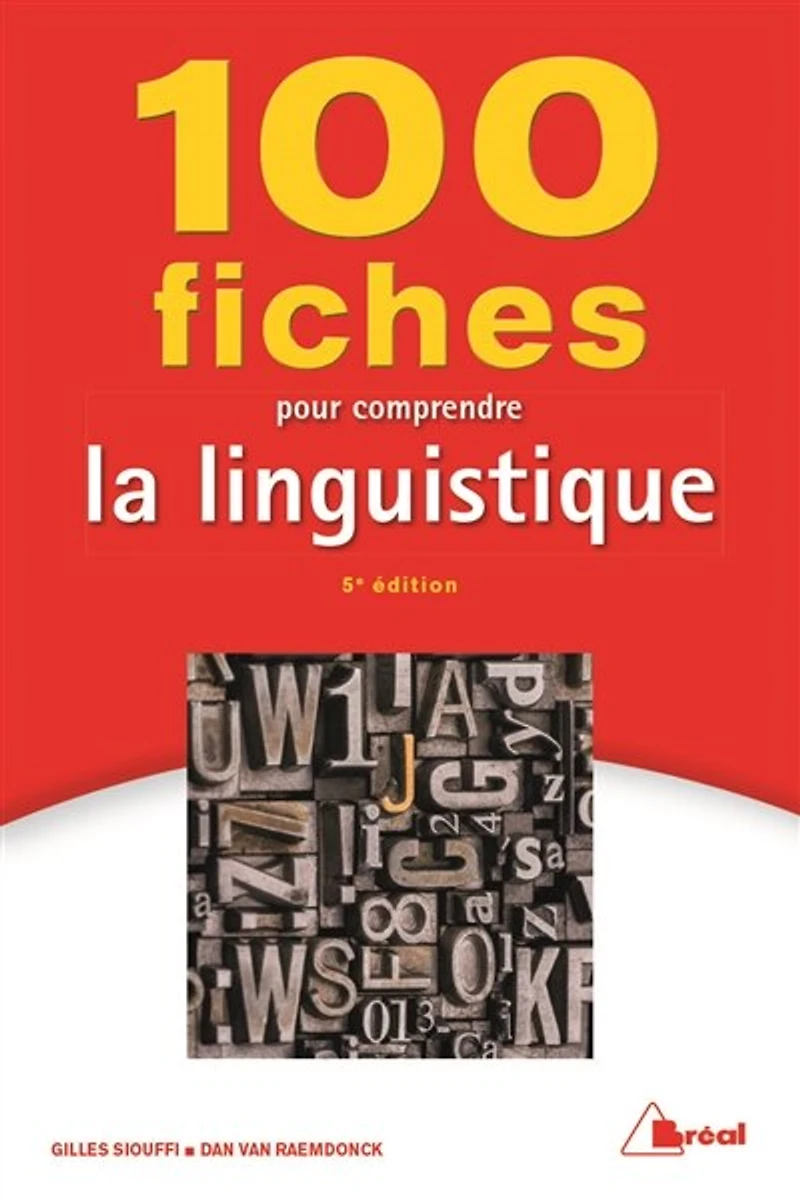 100 fiches pour comprendre la linguistique: 1er cycle universitaire
