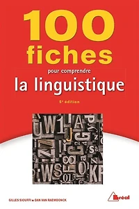 100 fiches pour comprendre la linguistique: 1er cycle universitaire