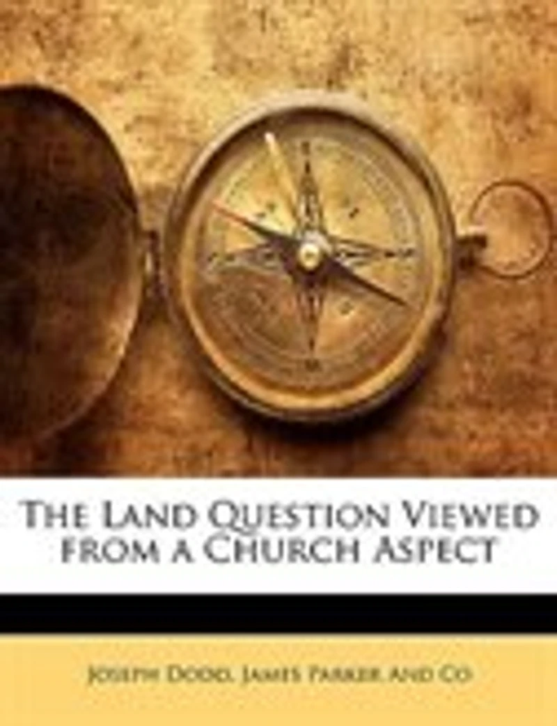 The Land Question Viewed From a Church Aspect