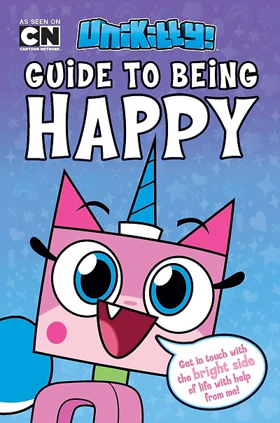Unikitty's Guide to Being Happy