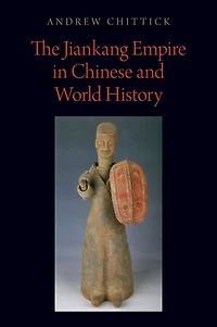 The Jiankang Empire Chinese and World History