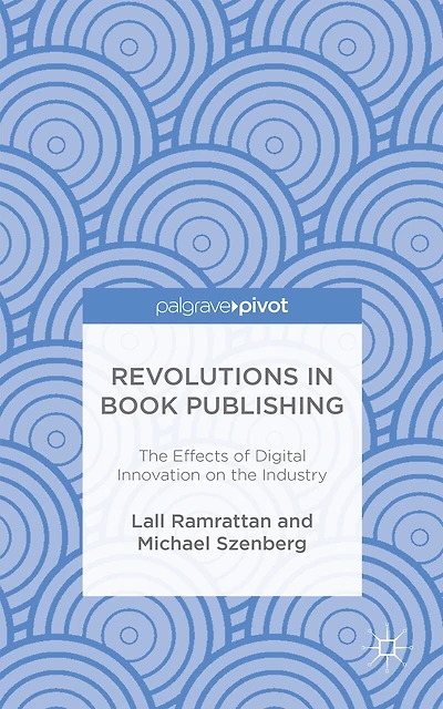 Revolutions Book Publishing: the Effects of Digital Innovation on Industry