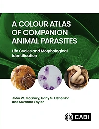 A Colour Atlas of Companion Animal Parasites: Life Cycles and Morphological Identification