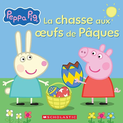 Peppa Pig : La chasse aux oeufs de Pâques