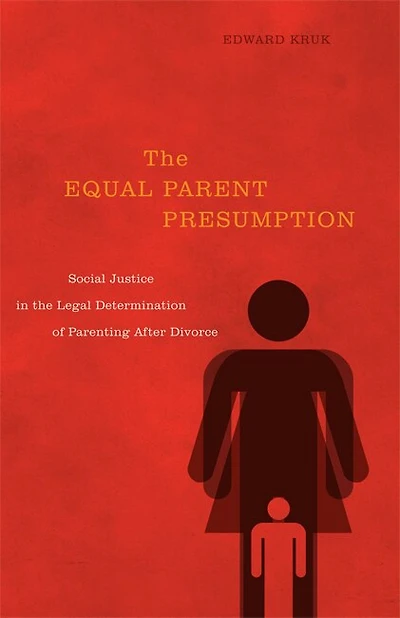 the Equal Parent Presumption: Social Justice Legal Determination of Parenting after Divorce