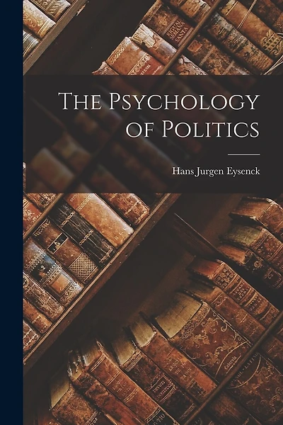 The Psychology of Politics