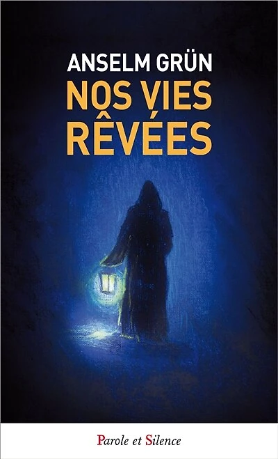 Nos vies rêvées: guide pour le bonheur