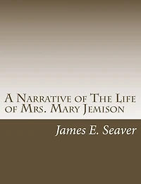 A Narrative of The Life of Mrs. Mary Jemison