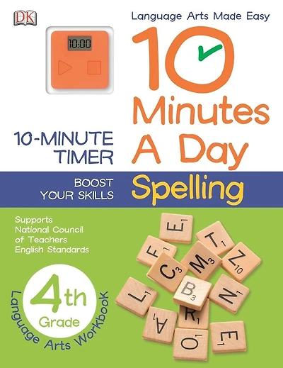 10 Minutes A Day: Spelling, Fourth Grade: Supports National Council Of Teachers English Standards
