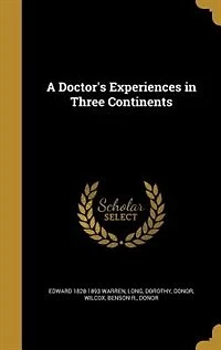 A Doctor's Experiences Three Continents (Classic Reprint)
