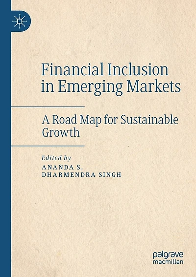 Financial Inclusion in Emerging Markets: A Road Map for Sustainable Growth