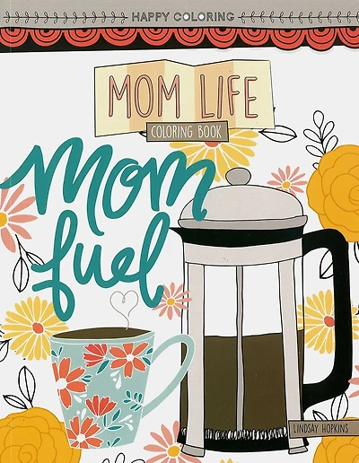 Mom Life Coloring Book: Happy Coloring