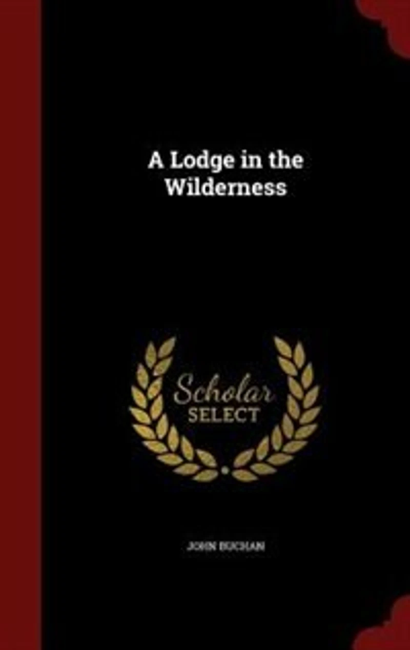 A Lodge the Wilderness (Classic Reprint)