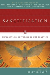 SANCTIFICATION: Explorations Theology and Practice