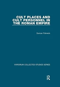 Cult Places And Personnel The Roman Empire