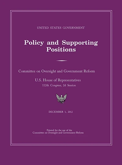 United States Government Policy and Supporting Positions 2012 (Plum Book). Large Format Desk Reference Edition.