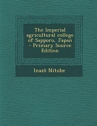 The Imperial agricultural college of Sapporo, Japan