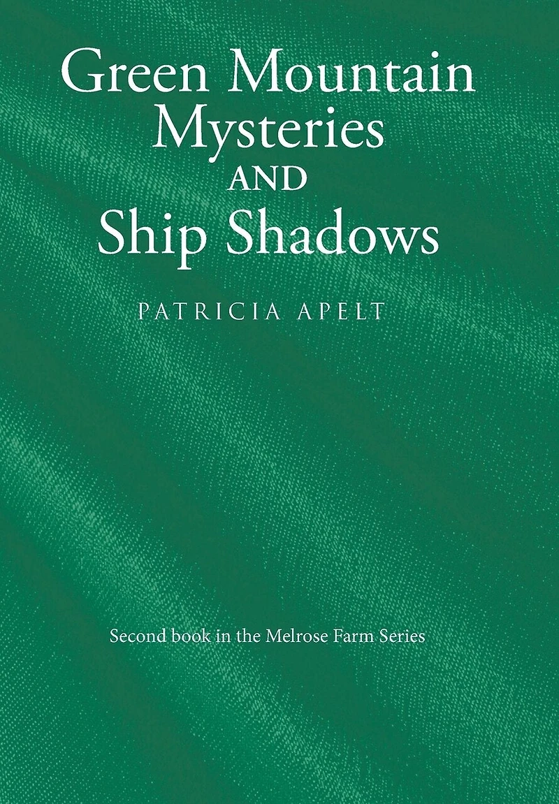 Green Mountain Mysteries and Ship Shadows