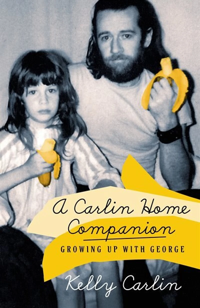 A Carlin Home Companion: Growing Up with George