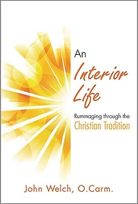 An Interior Life: Rummaging Through the Christian Tradition