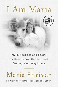 I Am Maria: My Reflections and Poems on Heartbreak, Healing, Finding Your Way Home