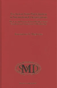 Exclusion from Participation in International Organisations: The Law and Practice Behind Member States' Expulsion and Suspension of Membership